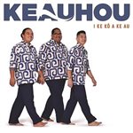 [CD] KEAUHOU I KE KO A KE AU