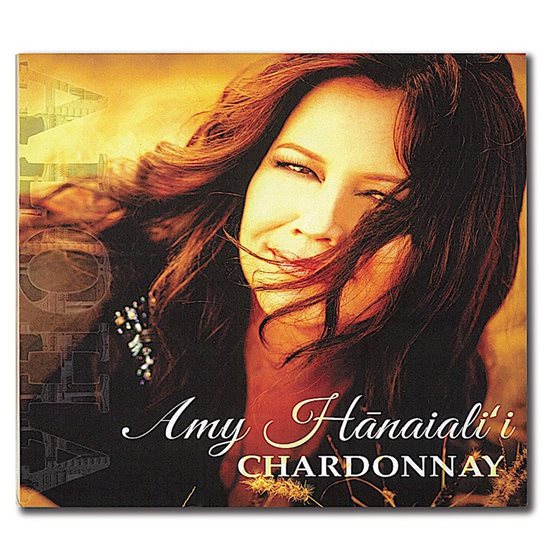 CD】 Amy Hanaiali'i Chardonnay | AlohaOutlet (アロハアウトレット)